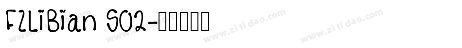 FZLiBian S02字体转换